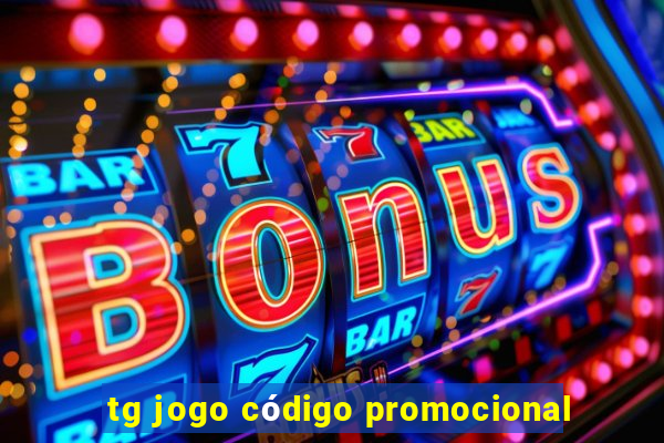 tg jogo código promocional